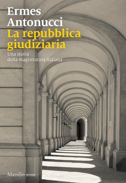 La repubblica giudiziaria - Ermes Antonucci - copertina