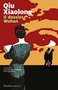 Libro Il dossier Wuhan Xiaolong Qiu