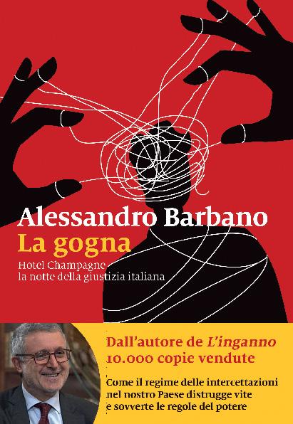 La gogna. Hotel Champagne, la notte della giustizia italiana - Alessandro Barbano - copertina