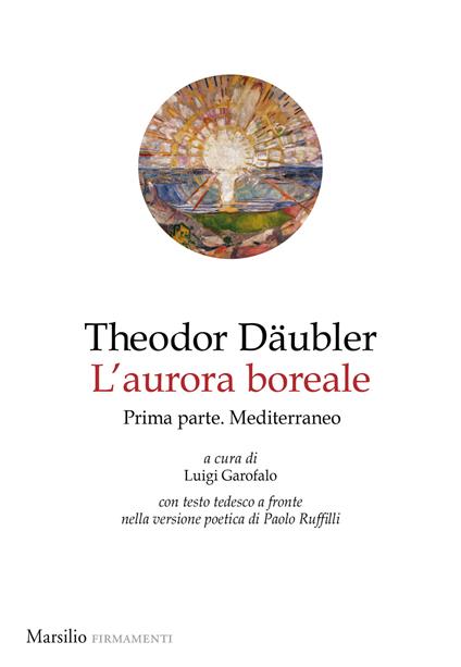 L'aurora boreale. Prima parte. Mediterraneo. Testo tedesco a fronte. Vol. 1 - Theodor Däubler - copertina