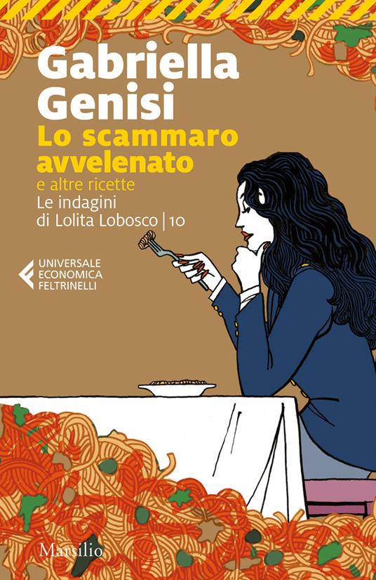 Lo scammaro avvelenato e altre ricette. Le indagini di Lolita Lobosco. Vol. 10 - Gabriella Genisi - copertina