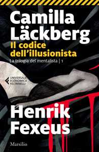 Libro Il codice dell'illusionista Camilla Läckberg Henrik Fexeus