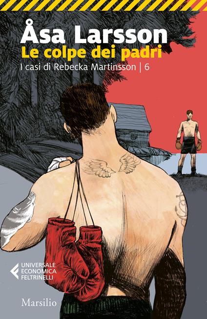 Le colpe dei padri. I casi di Rebecka Martinsson. Vol. 6 - Åsa Larsson - copertina