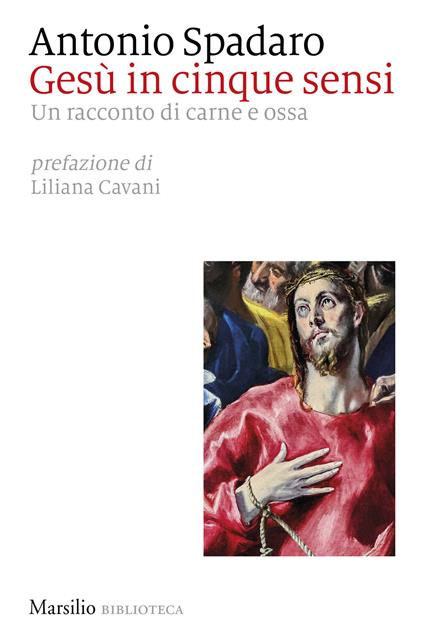Gesù in cinque sensi. Un racconto di carne e ossa - Antonio Spadaro - copertina