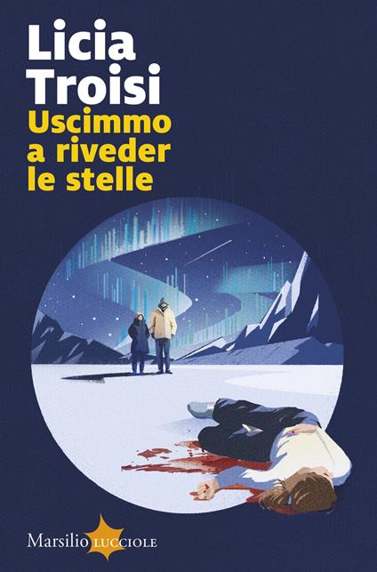 Uscimmo a riveder le stelle - Licia Troisi - copertina