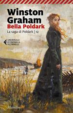 Bella Poldark. La saga di Poldark. Vol. 12