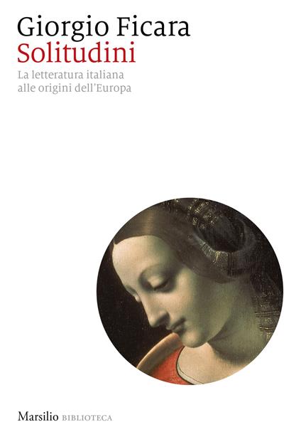 Solitudini. La letteratura italiana alle origini dell’Europa - Giorgio Ficara - copertina