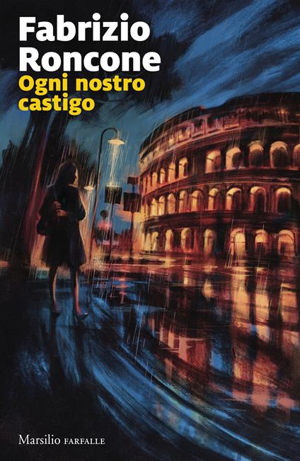 Ogni nostro castigo - Fabrizio Roncone - copertina