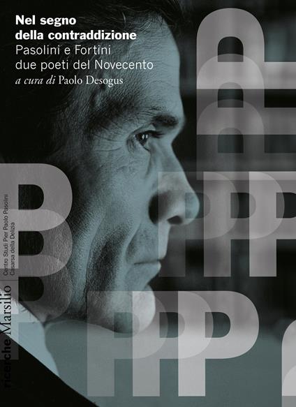 Nel segno della contraddizione. Pasolini e Fortini due poeti del Novecento - copertina
