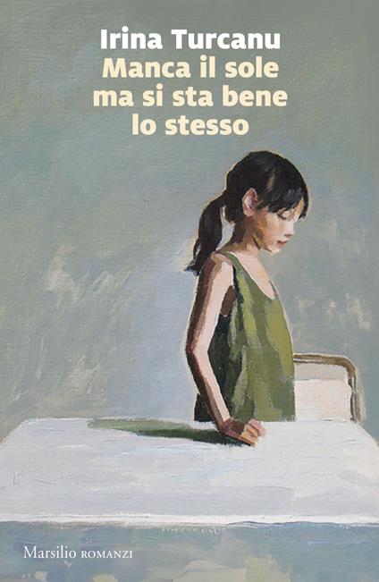 Manca il sole ma si sta bene lo stesso - Irina Turcanu - ebook