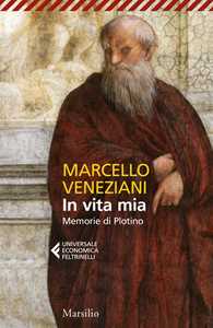 Libro In vita mia. Memorie di Plotino Marcello Veneziani