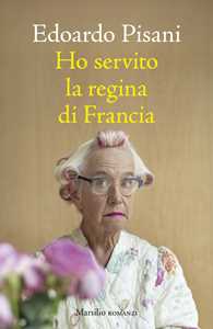 Libro Ho servito la regina di Francia Edoardo Pisani