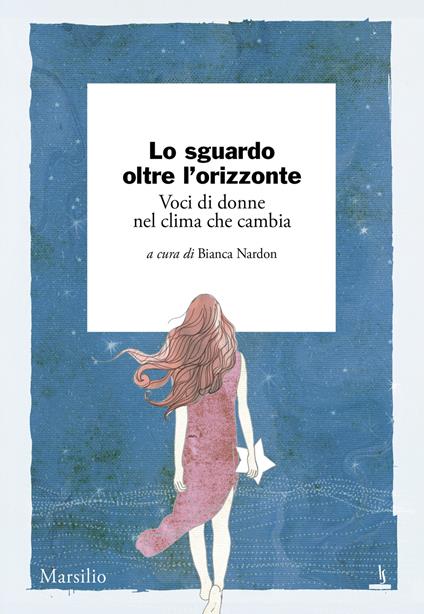 Lo sguardo oltre l'orizzonte. Voci di donne nel clima che cambia - copertina