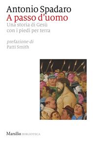 A passo d'uomo. Una storia di Gesù con i piedi per terra