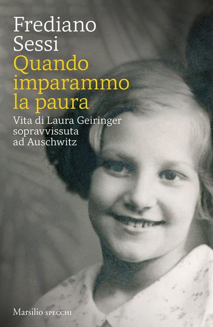 Quando imparammo la paura. Vita di Laura Geiringer sopravvissuta ad Auschwitz - Frediano Sessi - ebook