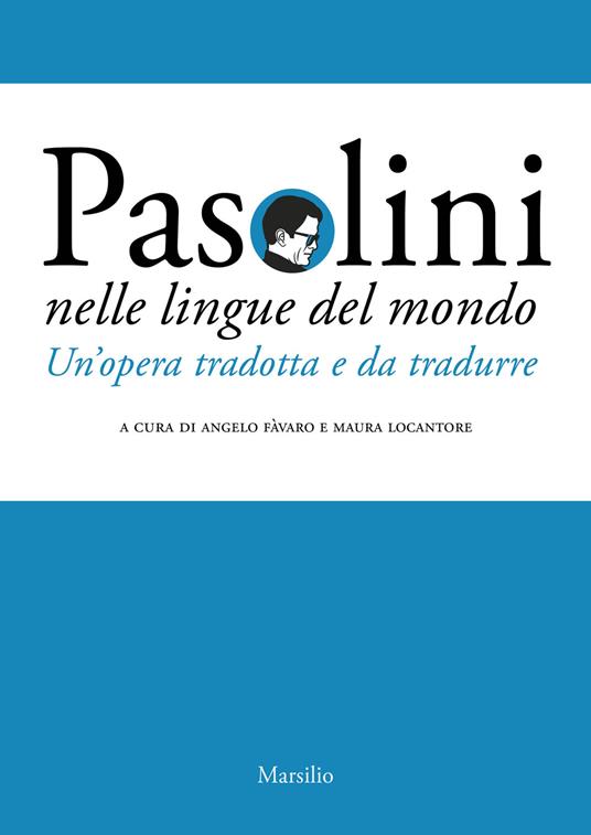 Pasolini nelle lingue del mondo. Un'opera tradotta e da tradurre - copertina