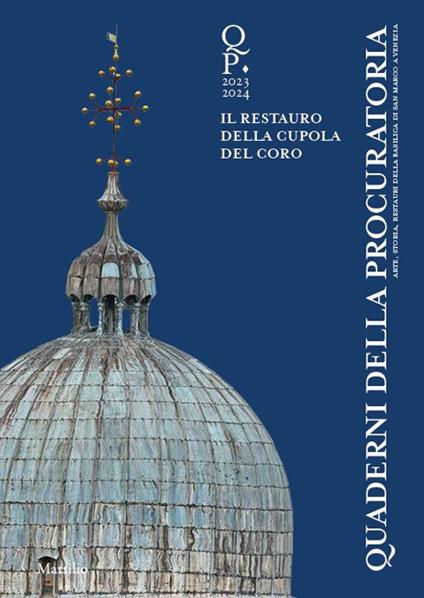Quaderni della procuratoria. Arte, storia, restauri della basilica di San Marco a Venezia (2023-2024). Vol. 17 - copertina