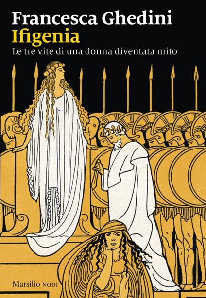Ifigenia. Le tre vite di una donna diventata mito - Francesca Ghedini - ebook