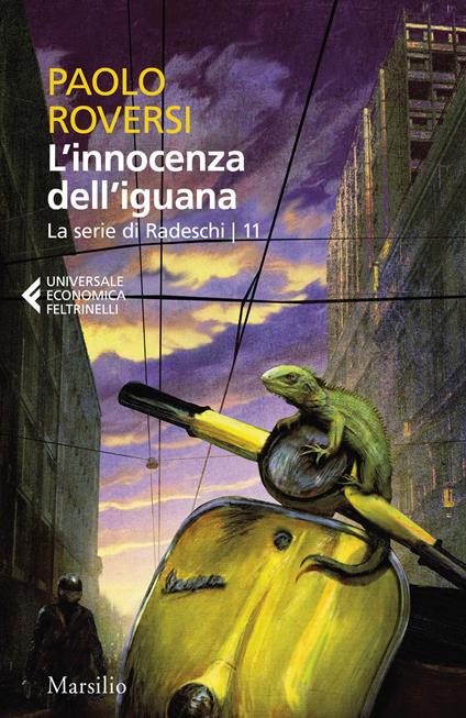 L'innocenza dell'iguana. La serie di Radeschi. Vol. 11 - Paolo Roversi - copertina