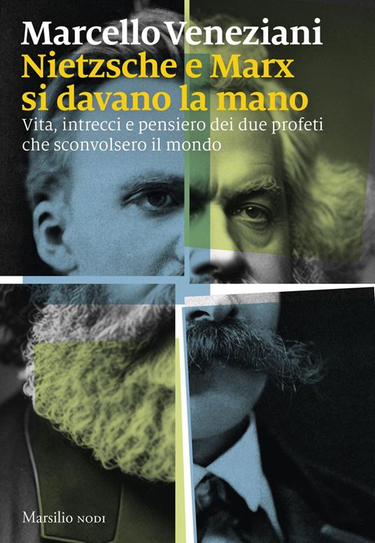 Nietzsche e Marx si davano la mano. Vita, intrecci e pensiero dei due profeti che sconvolsero il mondo - Marcello Veneziani - ebook