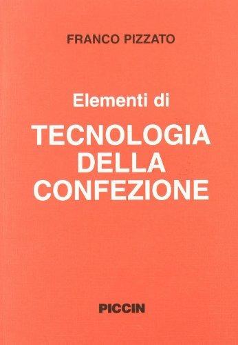 Elementi di tecnologia della confezione - Franco Pizzato - copertina