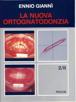 La nuova ortognatodonzia. Vol. 2\2 - Ennio Giannì - copertina