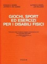 Giochi, sport ed esercizi per i disabili fisici