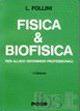 Fisica e biofisica. Per allievi infermieri professionali