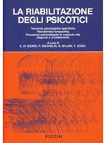 La riabilitazione degli psicotici. Tecniche psicologiche specifiche,psicofarmaci long-acting, procedure automatizzate di supporto alla diagnosi e al trattamento