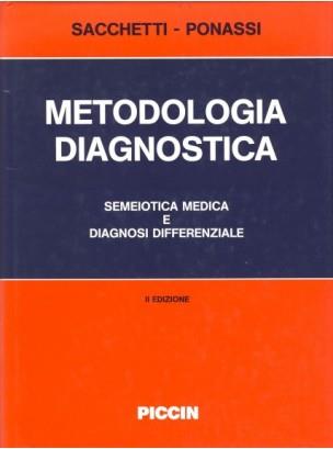 Metodologia diagnostica. Semeiotica medica e diagnosi differenziale - Carlo Sacchetti,Aldo G. Ponassi - copertina