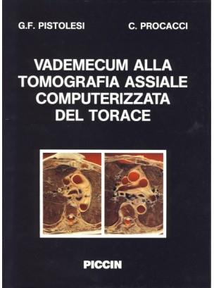 Vademucum alla tomografia assiale computerizzata del torace - G. Franco Pistolesi,C. Procacci - copertina