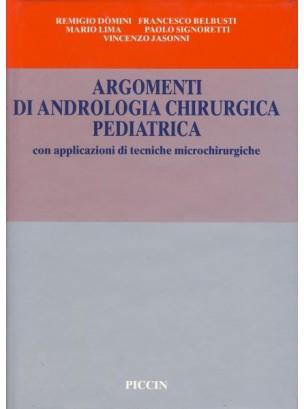 Argomenti di andrologia chirurgica pediatrica - Remigio Domini,Francesco Belbusti - copertina
