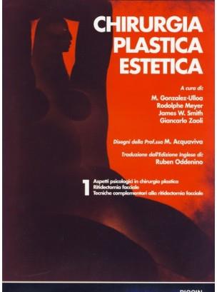 Chirurgia plastica estetica. Vol. 1: Aspetti psicologici in chirurgia estetica. Ritidectomia facciale. - copertina