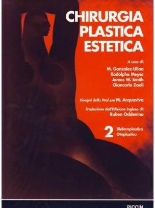 Chirurgia plastica estetica. Vol. 2: Blefaroplastica, otoplastica. - Mario González Ulloa,Rodolphe Meyer,James W. Smith - copertina