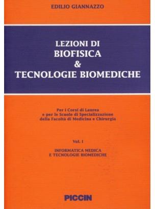 Lezioni di biofisica e tecnologie biomediche. Vol. 1: Informatica medica e tecnologie biomediche. - Edilio Giannazzo - copertina