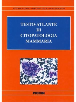 Testo atlante di citopatologia mammaria - Antoine Zajdela,Philippe Vielh,Luigi Di Bonito - copertina
