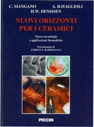 Nuovi orizzonti per i ceramici. Nuove tecnologie e applicazioni biomediche - Carlo Mangano,Antonio Ravaglioli,Harry Denissen - copertina