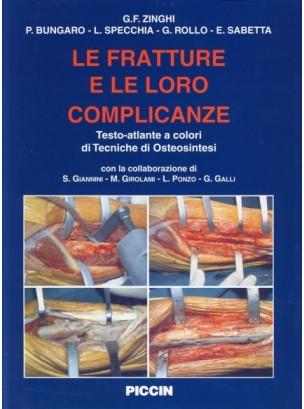Le fratture e le loro complicanze. Testo-atlante a colori di tecniche di osteosintesi - copertina