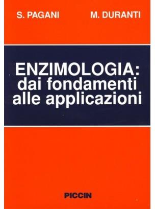 Enzimologia: dai fondamenti alle applicazioni - S. Pagani,M. Duranti - copertina
