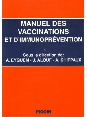 Manuel des vaccinations et d'immunoprévention - André Eyquem,Joseph E. Alouf,A. Chippaux - copertina