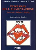 Patologie dell'alimentazione. Anoressia, bulimia, obesità