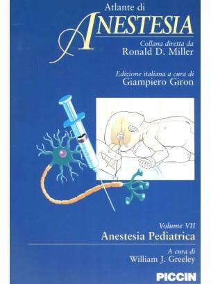 Atlante di anestesia. Vol. 7: Anestesia pediatrica. - William J. Greeley - copertina