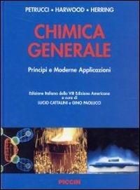 Chimica generale. Principi e moderne applicazioni - Ralph H. Petrucci,William S. Harwood,F. Geoffrey Herring - copertina