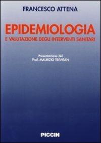 Epidemiologia e valutazione degli interventi sanitari - Francesco Attena - copertina