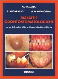 Malattie odontostomatologiche - Giancarlo Valletta,Sergio Matarasso,Michele D. Mignogna - copertina