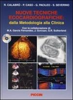 Nuove tecniche ecocardiografiche: dalla metodologia alla clinica. Con CD Audio