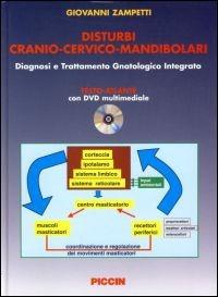 Disturbi cranio-cervico-mandibolari. Diagnosi e trattamento gnatologico integrato. Con DVD - Giovanni Zampetti - copertina