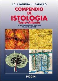 Compendio di istologia. Testo-atlante. Ediz. italiana e inglese - Luis C. Junqueira,José Carneiro - copertina