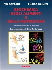 Biochimica degli alimenti e della nutrizione - Ivo Cozzani,Enrico Dainese - copertina