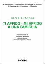 Oltre l'utopia ti affido. Mi affido a un famiglia